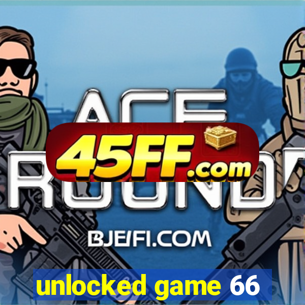 unlocked game 66